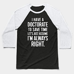 Funny Doctorate Graduation PhD Baseball T-Shirt